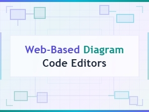 Web-Based Diagram Code Editors for Markup Languages and Visual Design