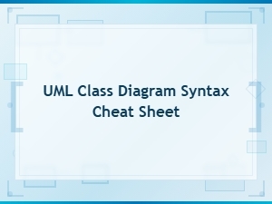 Uml Class Diagram Syntax Cheat Sheet: Quick Reference Guide