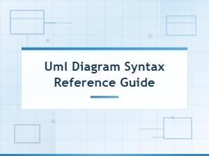 Uml Diagram Syntax Reference Guide: Complete Notation and Symbols